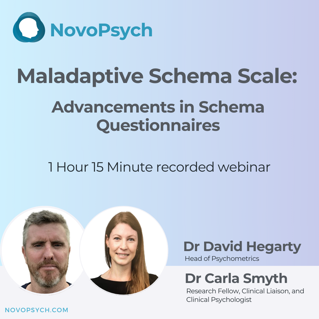 Anuncio del seminario web de NovoPsych: «Escala de esquemas desadaptativos: avances en los cuestionarios de esquemas», presentado por el Dr. David Hegarty y la Dra. Carla Smyth