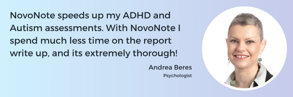 Testimonio de Andrea Beres sobre cómo NovoNote le ayuda a agilizar la redacción de sus informes de evaluación de TDAH y autismo
